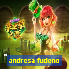 andresa fudeno